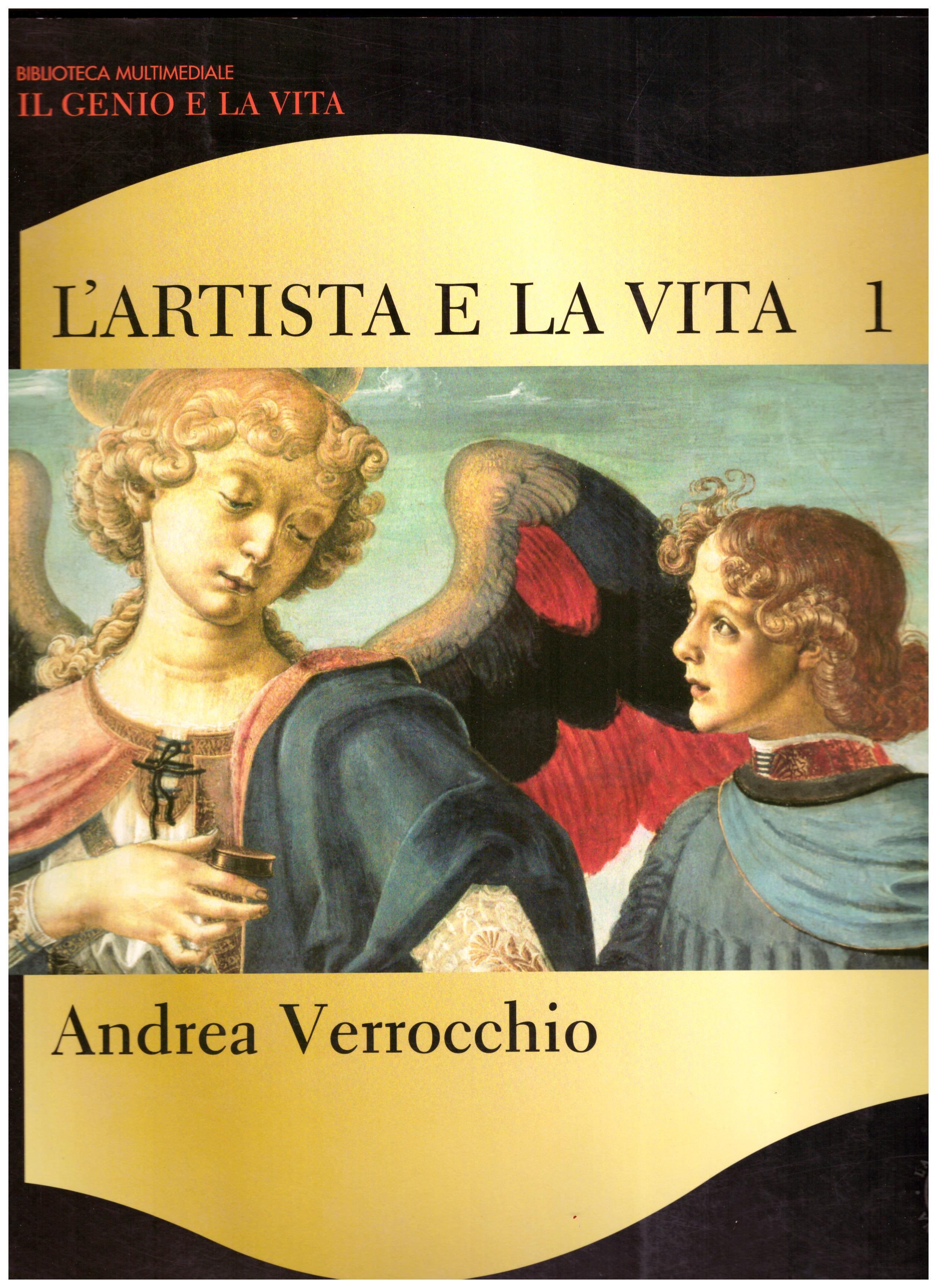 L’artista e la vita. N. I. Andrea Verrocchio